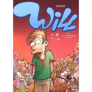 Will T.3 , Et Vous Trouvez Ca Drole - Guillaume Bianco