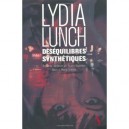 Desequilibres Synthetiques - Lydia Lunch