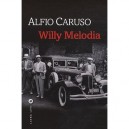 Willy Melodia - Alfio Caruso
