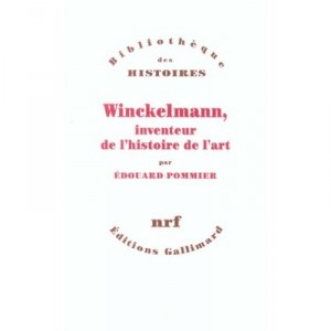 Winckelmann, Inventeur De L'histoire De L'art - Edouard Pommier