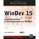 Windev 15 - Les Fondamentaux Du Developpement Avec Windev (agree Par Pc Soft) - David Vandevelde