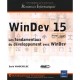 Windev 15 - Les Fondamentaux Du Developpement Avec Windev (agree Par Pc Soft) - David Vandevelde