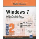 Windows 7 , Maitrisez L'administration Et Le Deploiement Du Systeme - Emmanuel Dreux , Olivier Bat , Freddy Elmaleh , Guillaume