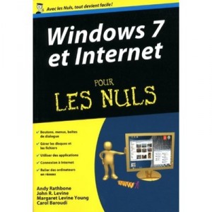 Windows 7 Et Internet - Andy Rathbone , John R. Levine , Margaret Levine Young , Carol Baroudi