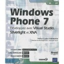 Windows Phone 7 , Developpez Avec Visual Studio, Silverlight Et Xna - Florent Santin , Julien Corioland , Leonard Labat