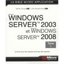 Windows Server 2003 Et Windows Server 2008 T.1 , La Bible - Jean-georges Saury , Sylvain Caicoya