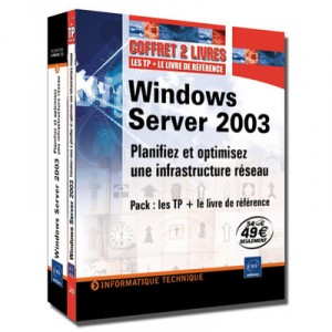 Windows Server 2003 , Planifiez Et Optimisez Une Infrastructure Reseau - Anne Guillon
