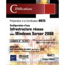 Windows Server 2008 , Examen Mcts 70-642 , Configuration D'une Infrastructure Reseau - Philippe Freddi