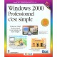 Windows 2000 Professionel C'est Simple - Maran Graphics