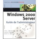 Windows 200 Server , Guide De L'administrateur - Paul Shields , Ralph Crump , Martin Weiss