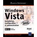 Windows Vista , Installation, Configuration Et Administration (2e Edition) - Benoit Lanlard