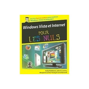 Windows Vista and Internet for Dummies, a book all in color for Mastering Windows Vista and Internet! - Andy Rathbone