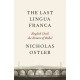The Last Lingua Franca , English Until The Return Of Babel - Nicholas Ostler