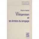 Wittgenstein Et Les Limites Du Langage - Pierre Hadot