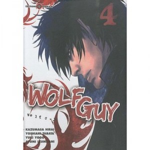 Wolf Guy T.4 - Kazumasa Hirai , Yoshiaki Tabata , Yuki Yugo , Ayumi Leumitani