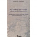 Women Peace And Conflicts In Traditional African Society , Understanding The Contradicitons Related To Violence Against Women I