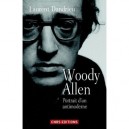Woody Allen , Portrait D'un Antimoderne - Laurent Dandrieu