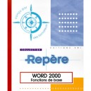 Word 2000 , Fonctions De Base - Collectif