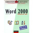 Word 2000 , Notions De Base - Isabelle Daude