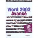 Word 2002 Avance , Guide De Formation Avec Exercices Et Cas Pratiques - Patrick Morie
