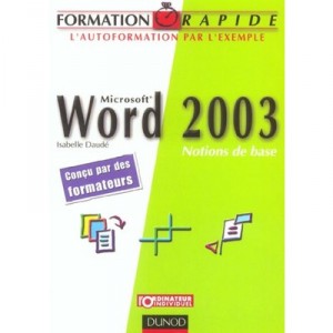 Word 2003 , Notions Base - Isabelle Daude