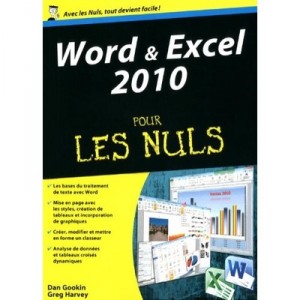 Word  Excel 2010 Pour Les Nuls - Dan Gookin , Greg Harvey