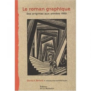 Le Roman Graphique , Des Origines Aux Annees 1950 - David A. Berona
