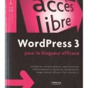 Wordpress 3 Pour Le Blogueur Efficace , Installation, Personnalisation, Administration - Francois-xavier Bois , Laurence Bois