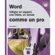 Word , Rediger Un Rapport, Une These, Un Roman Comme Un Pro - Sylvie Delmas