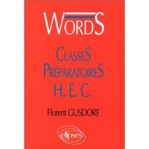 Words , Classes Preparatoires Hec - Florent Gusdorf