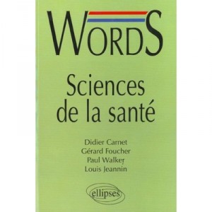 Words Sciences De La Sante , Words Health Ans Medecine - Didier Carnet , Paul Walker , Louis Jeannin