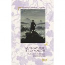 Wordsworth Et La Marche. Parcours Poetique Et Esthetique. - Gaillet De Chezelles