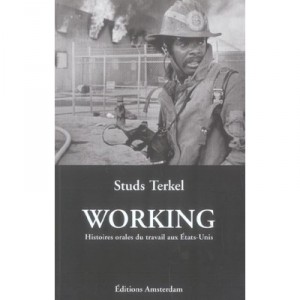 Working , Histoires Orales Du Travail Aux Etats-unis - Studs Terkel