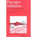 Paysages Ordinaires T.42 , De La Protection Au Projet - R Quincerot
