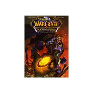 World Of Warcraft , Porte-cendres T.1 , A La Poussiere Tu Retourneras - Collectif