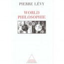 World Philosophie , Le Marche , Le Cyberespace , La Conscience - Pierre Levy