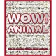 Wow ! Animal , Lots Of Amazing Things About The Earth - Dorling Kindersley