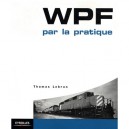 Wpf Par La Pratique - Thomas Lebrun