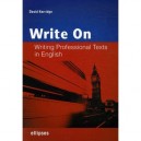 Write On Writing Professional , Texts In English - David Kerridge
