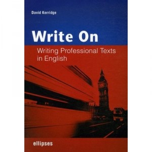 Write On Writing Professional , Texts In English - David Kerridge