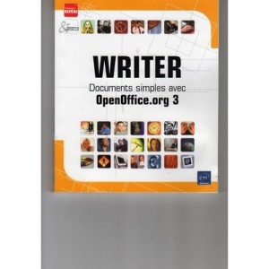 Writer , Documents Simples Avec Openoffice.org 3 - Collectif