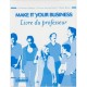 Make It Your Business Bts , Livre Du Professeur , Edition 2002 - Collectif