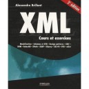 Xml , Cours Et Exercices (2e Edition) - Alexandre Brillant