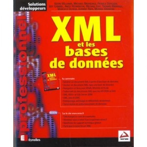 Xml Et Les Bases De Donnees - K Williams , M Brundage , P Dengler , J Gabriel , A Hoskinson , M Kay , T Maxwell