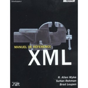 Xml Manuel De Reference - Allen Wyke , Rehman , Leuper
