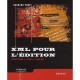 Xml Pour L'edition , Structurer, Saisir, Publier - Bernard Prost