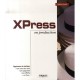 Xpress En Production - Mathieu Lavant