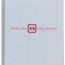 Xs, Grandes Idees, Petites Structures - Phyllis Richardson , Jacques Bosserch
