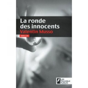La Ronde Des Innocents - Valentin Musso