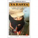 Ya Basta ! T.1 , Les Insurges Zapatistes Racontent Un An De Revolte Au Chiapas - Rafael Sebastian Guillen Vicente